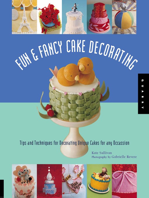 Title details for Fun & Fancy Cake Decorating by Kate Sullivan - Available